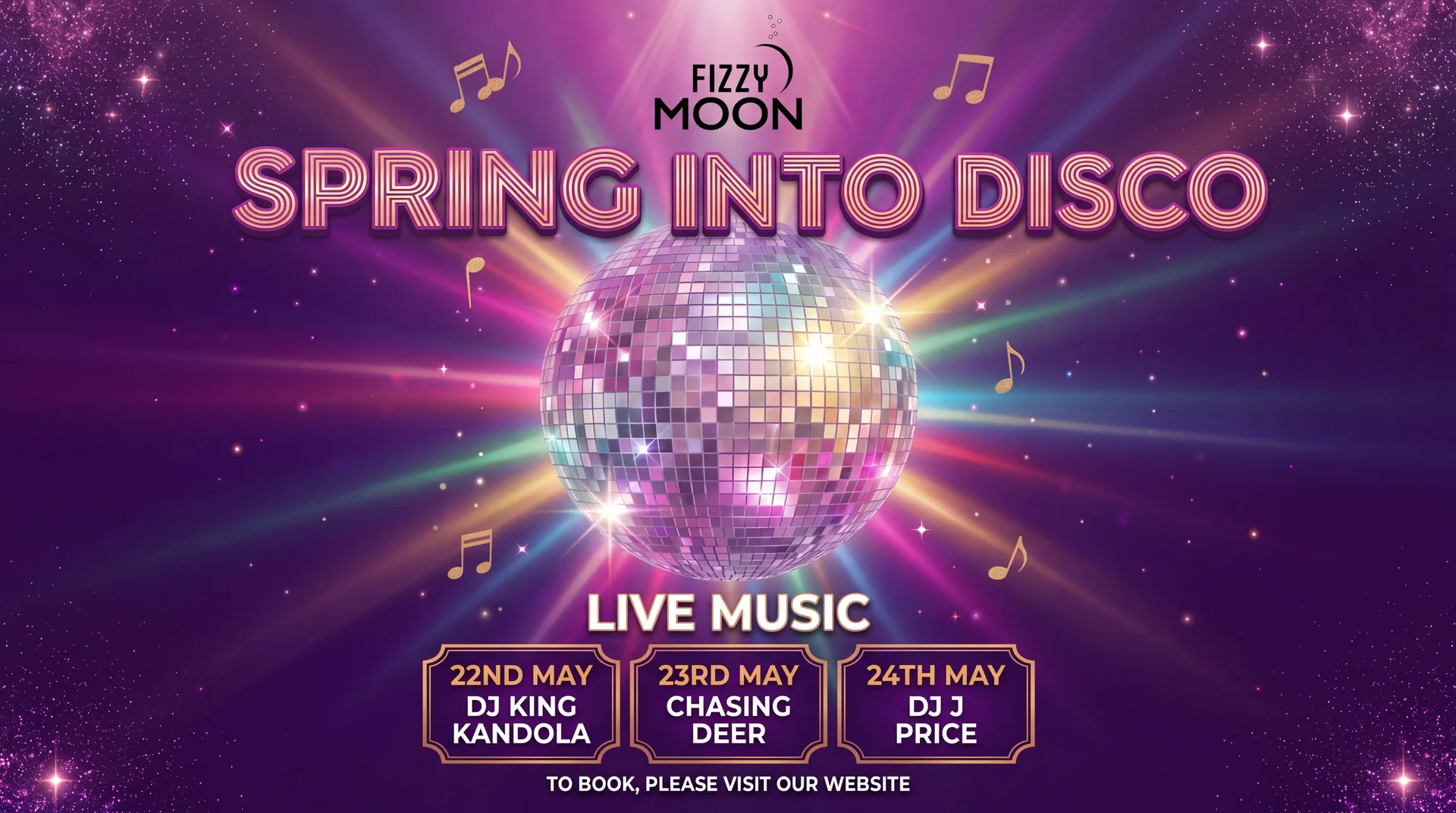 Spring Into Disco at Fizzy Moon — DJ King Kandola Fri 22 May, Chasing Deer Sat 23 May, DJ J Price Sun 24 May